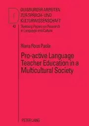 Pro-Active Language Teacher Education in a Multicultural Society by Riana Roos P
