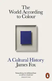 The World According To Colour by James Fox Paperback Book