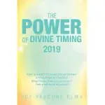 THE POWER OF DIVINE TIMING, 2019