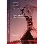 AGAINST THE GRAIN: ADVANCES IN POSTCOLONIAL ORGANIZATION STUDIES