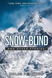 Snow-Blind: And Other Stories by Nolan Peterson (English) Paperback Book