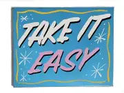 Hand Painted Take it easy sign 10 x 8 on Canvas