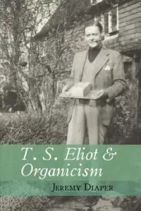 在飛比找博客來優惠-T. S. Eliot & Organicism