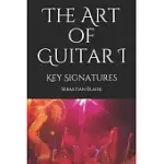 THE ART OF GUITAR I: KEY SIGNATURES