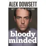BLOODY MINDED: MY AUTOBIOGRAPHY