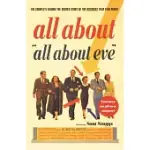ALL ABOUT ALL ABOUT EVE: THE COMPLETE BEHIND-THE-SCENES STORY OF THE BITCHIEST FILM EVER MADE!
