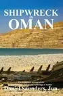 Daniel Saunders Ibn Al Hamra Shipwreck in Oman (Paperback) Oman in History