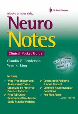 Neuro Notes : Clinical Pocket Guide by Wen K. Ling and Claudia Fenderson