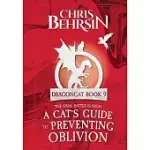 A CAT’S GUIDE TO PREVENTING OBLIVION