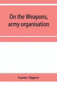 在飛比找博客來優惠-On the weapons, army organisat