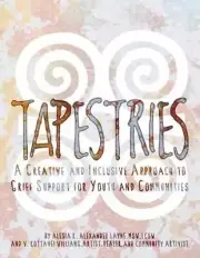 Tapestries: A Creative & Inclusive Approach to Grief Support for Youth & Communi