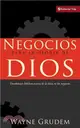 Negocios para la Gloria de Dios / Business for the Glory of God ─ Ensenanzas B燢licas acerca de la Etica en los Negocios / The Bible's Teaching on the Moral Goodness of Business