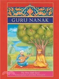 在飛比找三民網路書店優惠-Guru Nanak ─ The First Sikh Gu