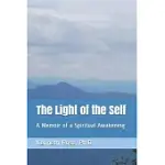 THE LIGHT OF THE SELF: A MEMOIR OF A SPIRITUAL AWAKENING