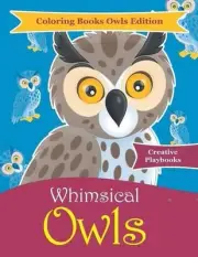 Whimsical Owls - Coloring Books Owls Edition by Creative Playbooks (English) Pap