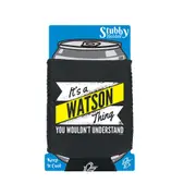 Watson V2 Surname Thing - Funny Novelty Stubby Holder With Base