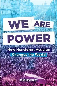 在飛比找三民網路書店優惠-We Are Power ― How Nonviolent 