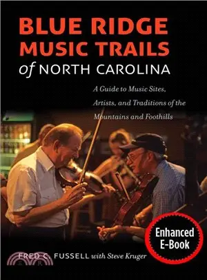 Blue Ridge Music Trails of North Carolina ― A Guide to Music Sites, Artists, and Traditions of the Mountains and Foothills