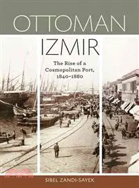 在飛比找三民網路書店優惠-Ottoman Izmir ─ The Rise of a 