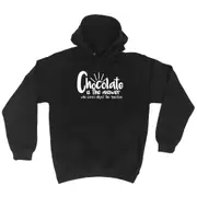 Food Chocolate Is The Answer - Funny Novelty Hoodies Hoodie