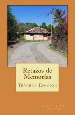 Retazos de memorias by Hector Moris Polanco (Spanish) Paperback Book