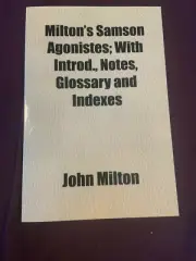 Milton's Samson Agonistes; with Introd , Notes, Glossary and Indexes 2010 SC