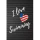 I Love Swimming: Blank Lined Swimmer Journal - Swimming Gift With USA Flag Heart - Sport Notebook Men and Women - Ruled Writing Diary -