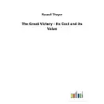 THE GREAT VICTORY - ITS COST AND ITS VALUE