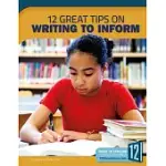 12 GREAT TIPS ON WRITING TO INFORM