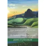 THE TOTALITY OF NATURE: OR NATURAL TOTALITARIANISM