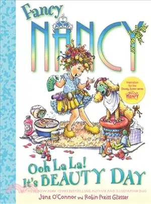 Fancy Nancy Ooh La La! It's Beauty Day