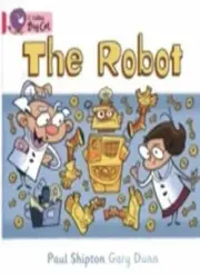 Collins Big Cat - The Robot: Band 01B/Pink B by Shipton, Dunn, Moon New+-