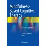 MINDFULNESS-BASED COGNITIVE THERAPY: INNOVATIVE APPLICATIONS