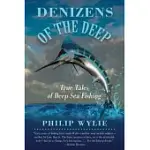 DENIZENS OF THE DEEP: TRUE TALES OF DEEP SEA FISHING