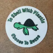 To Shell With Plastic- Zero Waste Circle Cut Decal Vinyl Sticker