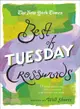 The New York Times Best of Tuesday Crosswords ─ 75 of Your Favorite Easy Tuesday Crosswords from the New York Times