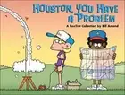 Houston, You Have a Problem: A Foxtrot Collection by Bill Amend: New