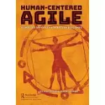 HUMAN-CENTERED AGILE: A UNIFIED APPROACH FOR BETTER OUTCOMES