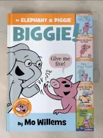 【書寶二手書T1／原文小說_KR6】AN ELEPHANT & PIGGIE BIGGIE!_WILLEMS, MO