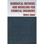 NUMERICAL METHODS AND MODELING FOR CHEMICAL ENGINEERS