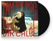 Sir Chloe - I Am The Dog [New Vinyl LP]