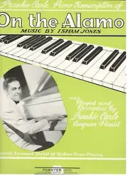 ISHAM JONES-ON THE ALAMO-SHEET MUSIC-FRANKIE CARLE PIANO TRANSCRIPTION-1944-NEW!