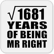 [Designsify] Gifts, 41st Anniversary Square Root of 1681 Years of Being Mr Right, Drink Coaster Mat Wipe-Clean Non-Slip Non-Skid Cork Back, for Birthday Mom Dad Parents Fathers Mothers Day Party