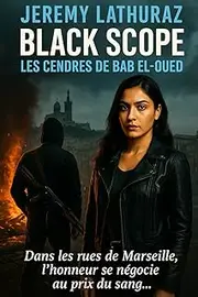 BLACK SCOPE Les Cendres de Bab El-Oued