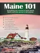 Maine 101: Everything You Wanted to Know About Maine and Were Going to Ask Anyway