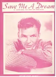 FRANK SINATRA "SAVE ME A DREAM" SHEET MUSIC-1946-RARE-NEW-MINT CONDITION-BERLE!!