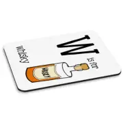 Letter W Is For Whisky PC Computer Mouse Mat Pad - Whiskey Scotch Funny Alphabet