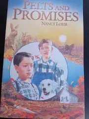 Pelts & Promises Christian Fiction Ages 7-9 Chapter Book Teaches Responsibility