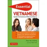ESSENTIAL VIETNAMESE: SPEAK VIETNAMESE WITH CONFIDENCE! (VIETNAMESE PHRASEBOOK & DICTIONARY)