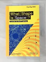 【書寶二手書T7／科學_JC4】WHAT SHAPE IS SPACE?: A PRIMER FOR THE 21ST CENTURY_SPARROW, GILES